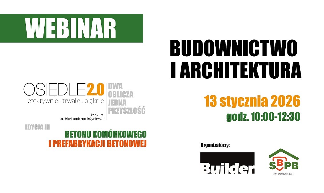 WEBINARIUM DWA OBLICZA JEDNA PRZYSZŁOŚĆ BETONU KOMÓRKOWEGO I PREFABRYKACJI BETONOWEJ